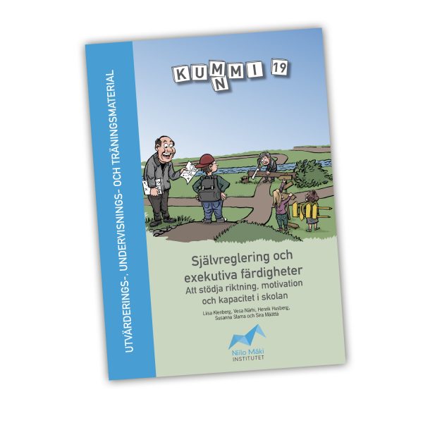 KUMMI 19. Självreglering och exekutiva färdigheter  - Att stödja riktning, motivation  och kapacitet i skolan